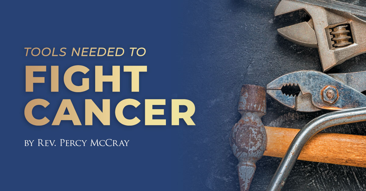Tools Needed to Fight Cancer Tools Needed to Fight Cancer