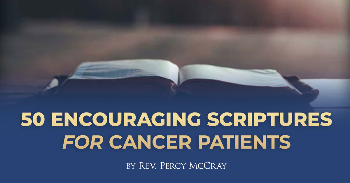 50 Encouraging Scriptures for Cancer Patients