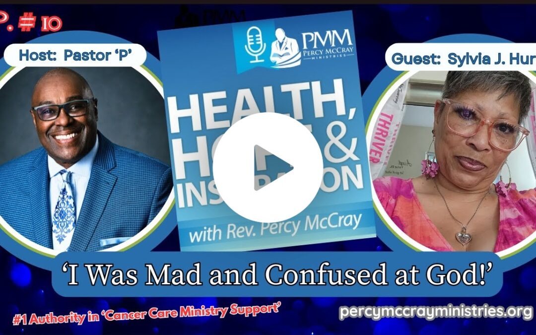 Ep. #10 ‘Can One Trust in God while being Angry at Him During a Cancer Journey?’